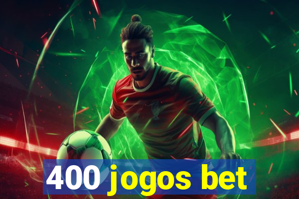 400 jogos bet