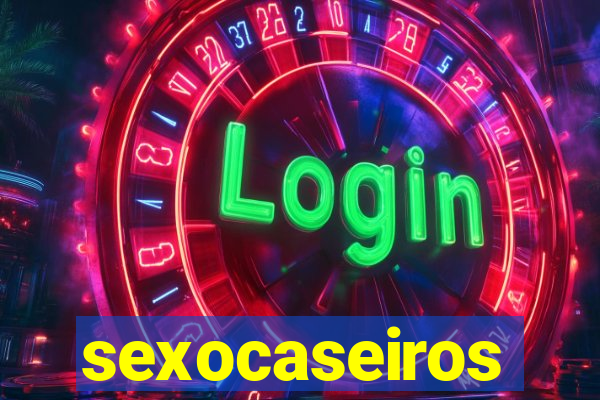 sexocaseiros