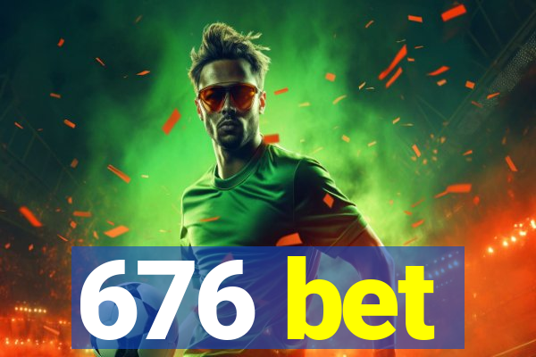 676 bet