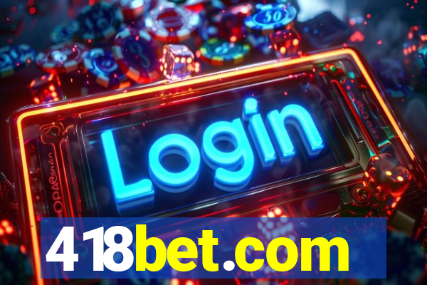 418bet.com