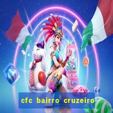 cfc bairro cruzeiro caxias do sul