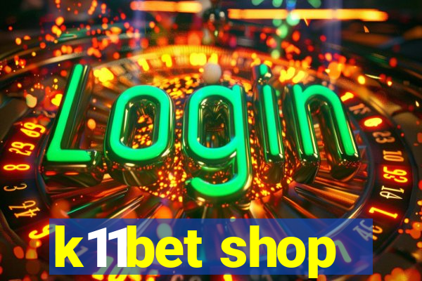 k11bet shop