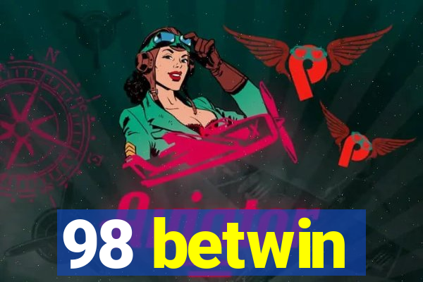 98 betwin