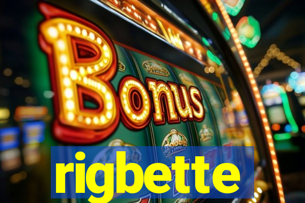 rigbette