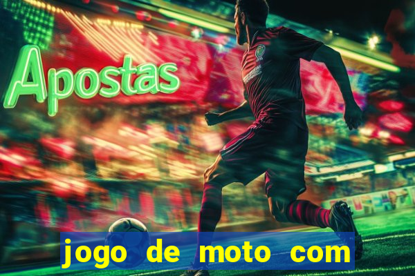 jogo de moto com dinheiro infinito