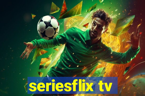 seriesflix tv