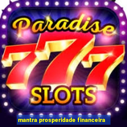 mantra prosperidade financeira