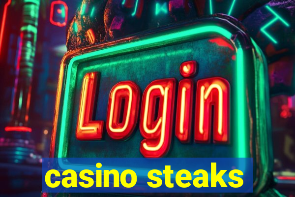 casino steaks