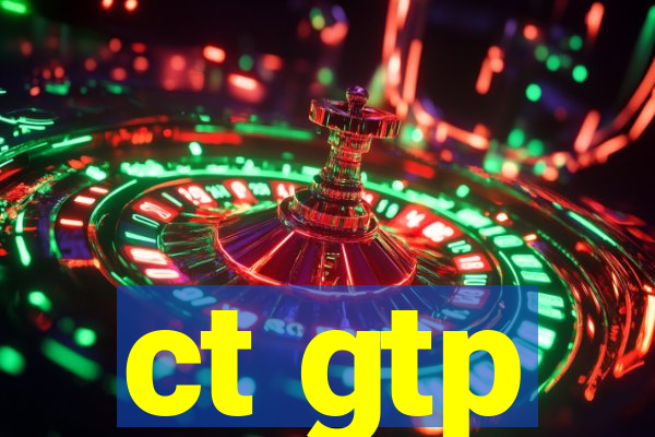 ct gtp