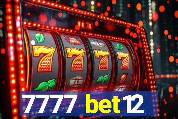 7777 bet12