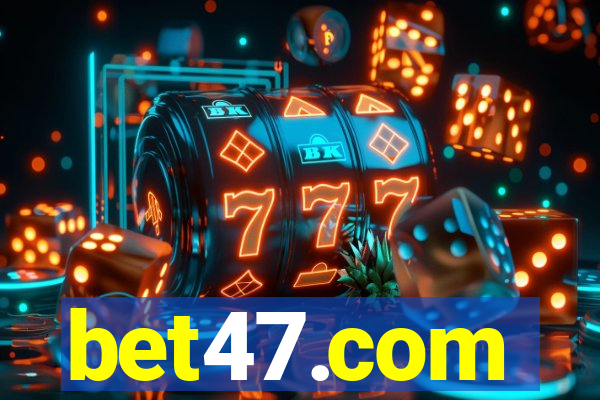 bet47.com