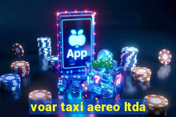 voar taxi aereo ltda