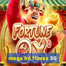 mega hd filmes 50