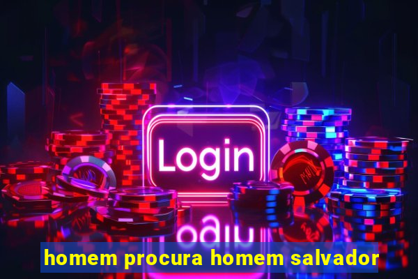 homem procura homem salvador