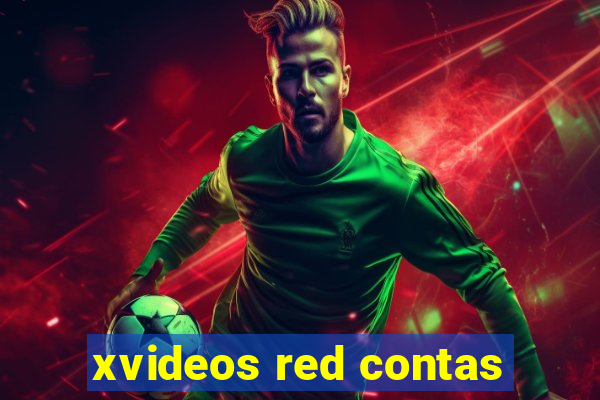 xvideos red contas