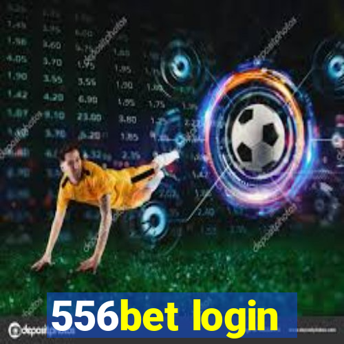 556bet login