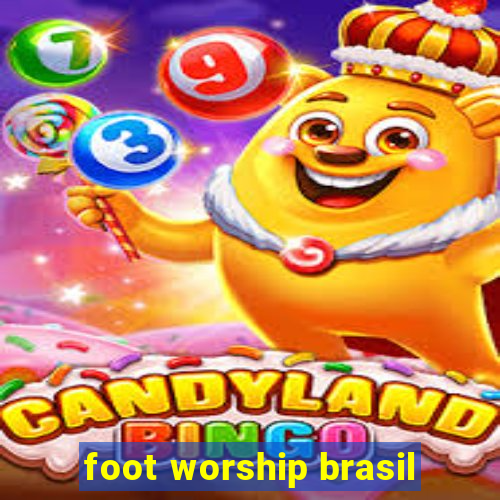 foot worship brasil