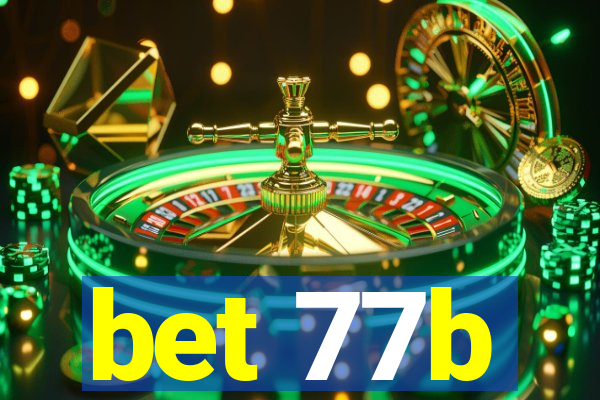 bet 77b