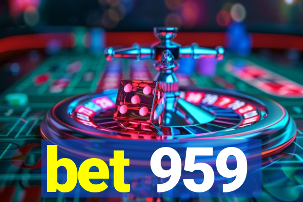 bet 959