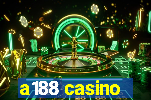 a188 casino