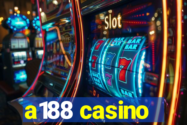 a188 casino