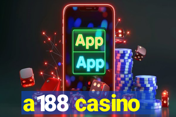 a188 casino