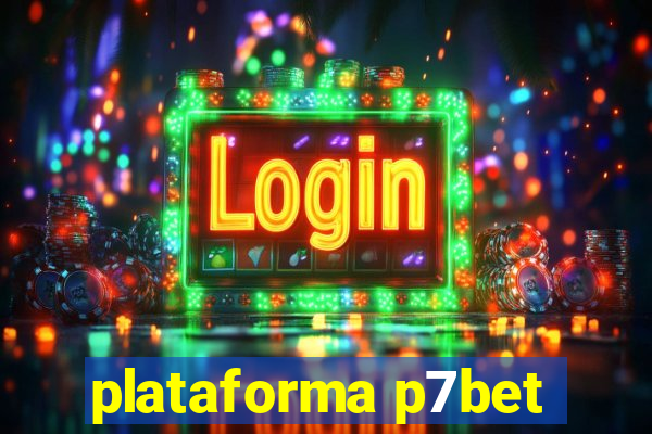 plataforma p7bet