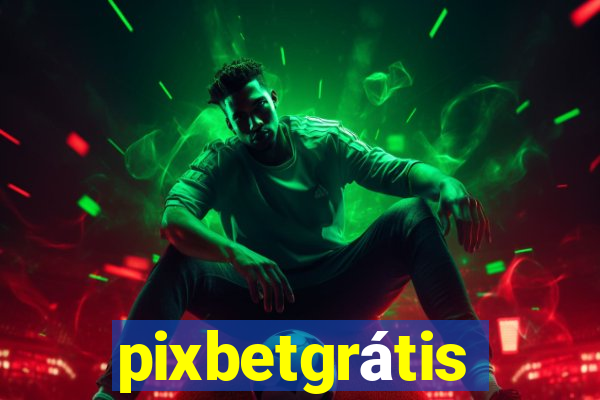 pixbetgrátis