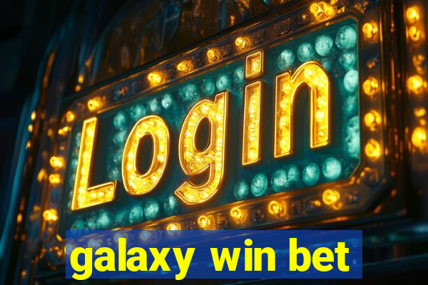 galaxy win bet