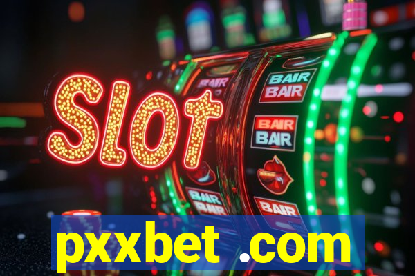 pxxbet .com