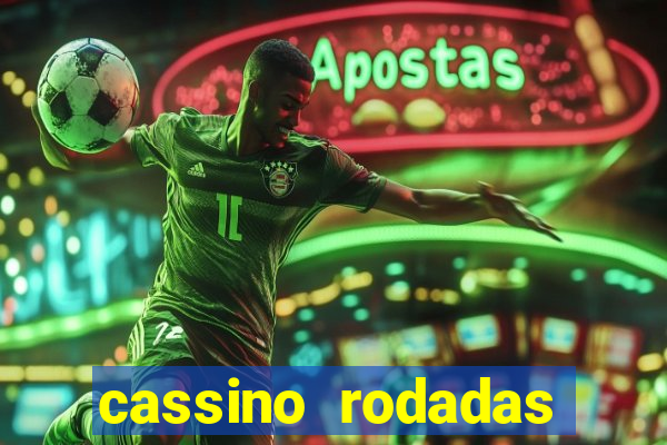 cassino rodadas grátis no cadastro