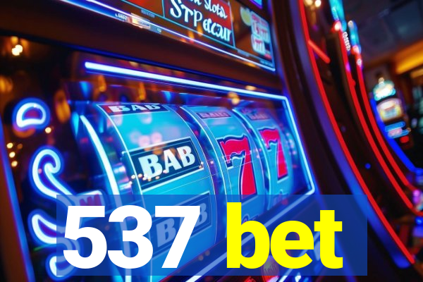 537 bet