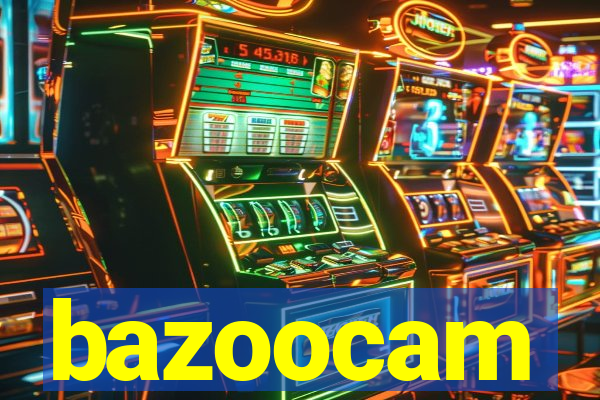 bazoocam