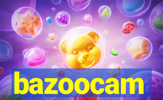 bazoocam