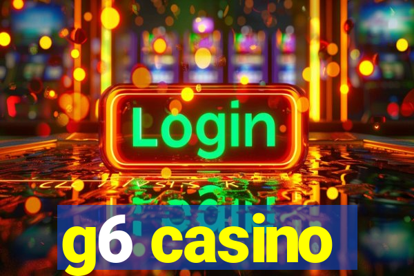 g6 casino