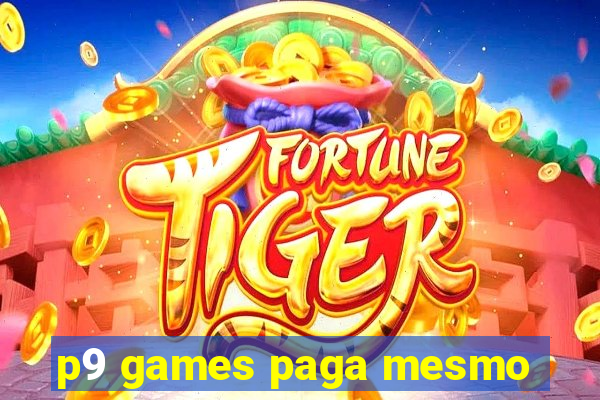 p9 games paga mesmo