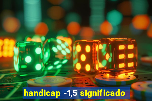 handicap -1,5 significado