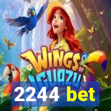 2244 bet