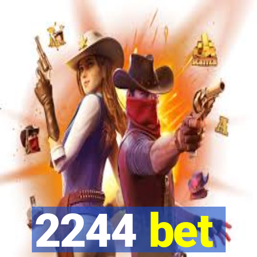 2244 bet