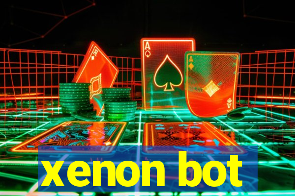 xenon bot