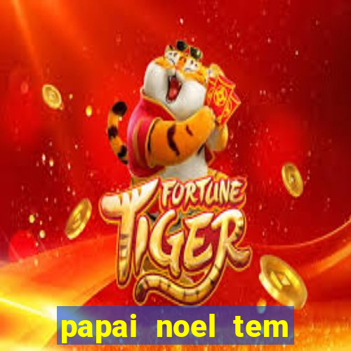 papai noel tem quantos anos