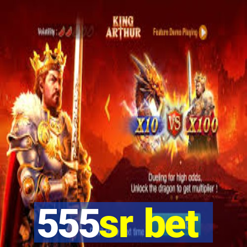 555sr bet