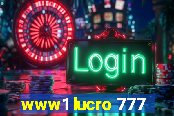 www1 lucro 777