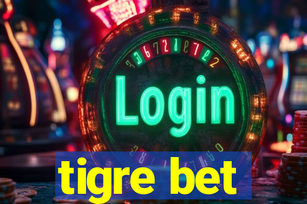 tigre bet