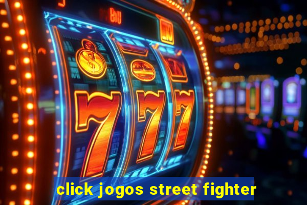 click jogos street fighter