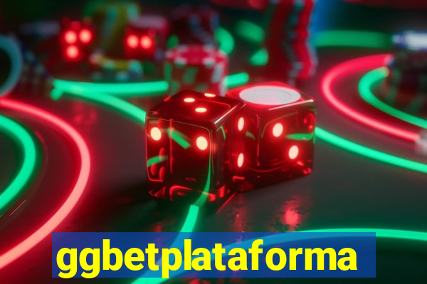 ggbetplataforma