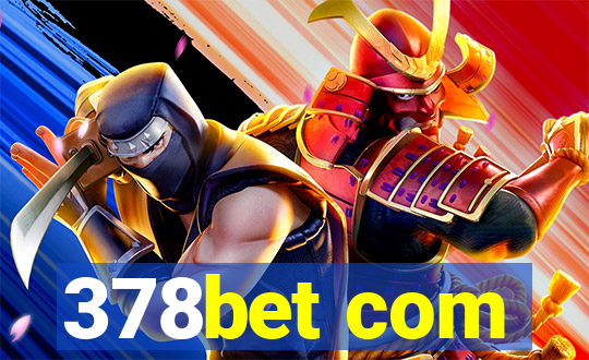 378bet com