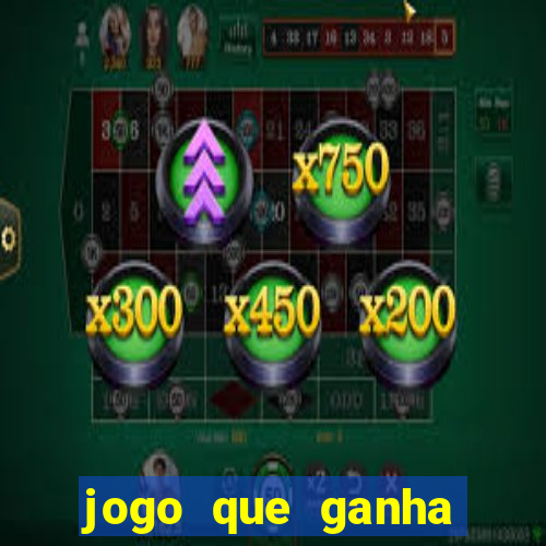 jogo que ganha dinheiro sem colocar dinheiro