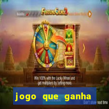 jogo que ganha dinheiro sem colocar dinheiro