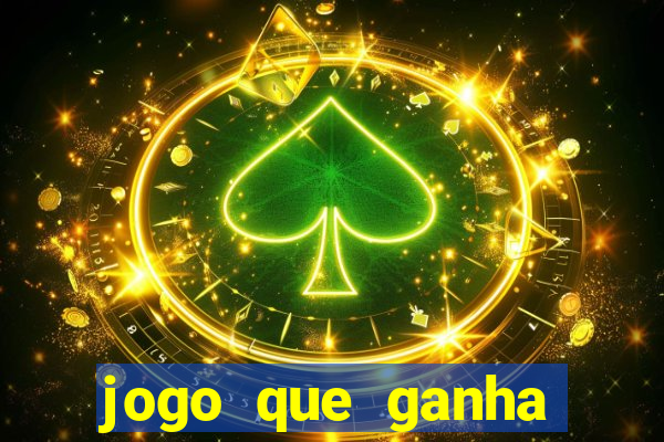 jogo que ganha dinheiro sem colocar dinheiro